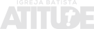Igreja Batista Atitude
